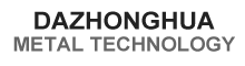 Dazhonghua (Guangdong) Metal Technology Co., Ltd